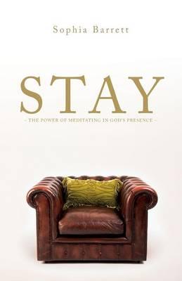 Stay - The Power of Meditating in God&