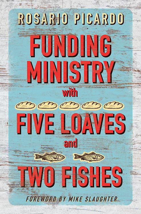 Funding Ministry with Five Loaves and Two Fishes