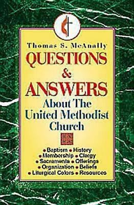 Questions and Answers About the United Methodist Church