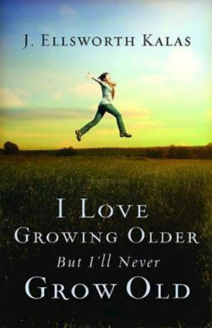 I Love Growing Older, But I&