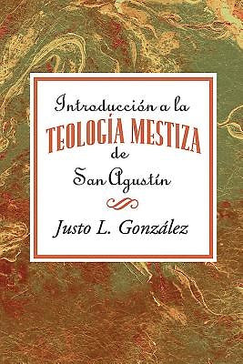 Introducción a la teología mestiza de San Agustín AETH