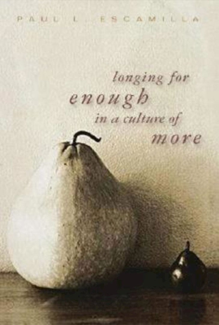 Longing for Enough in a Culture of More