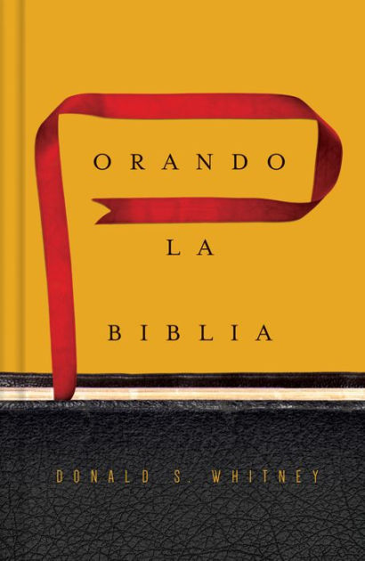 Orando la Biblia (Praying the Bible)