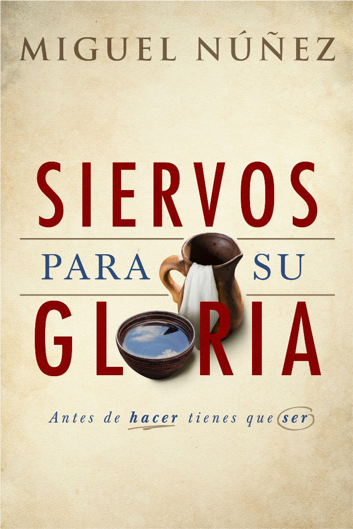 Siervos para Su gloria (Servants For His Glory)