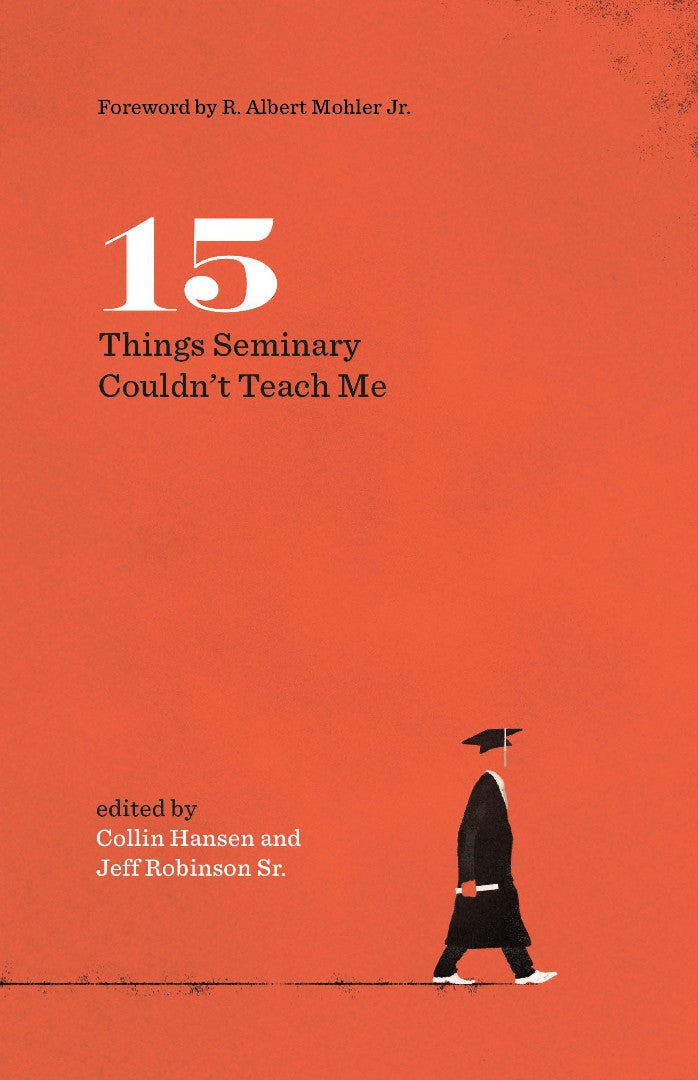 15 Things Seminary Couldn't Teach Me