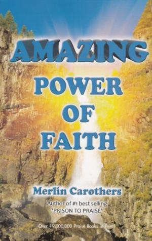 Amazing Power Of Faith