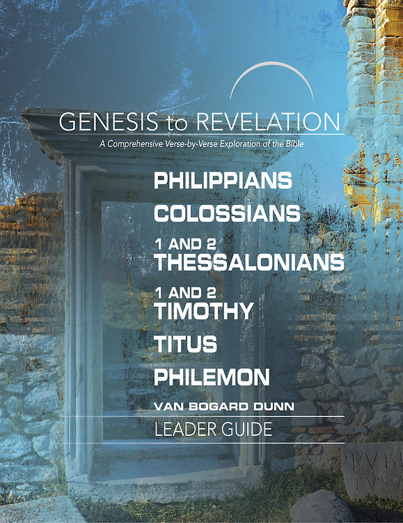 Genesis to Revelation: Philippians, Colossians, 1 and 2 Thes