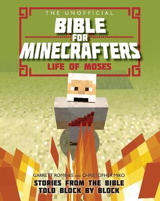 The Unofficial Bible For Minecrafters: Life Of Moses