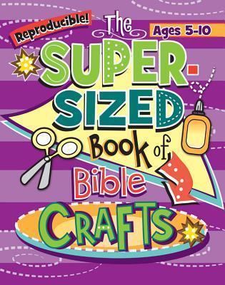 The Super-Sized Book of Bible Crafts