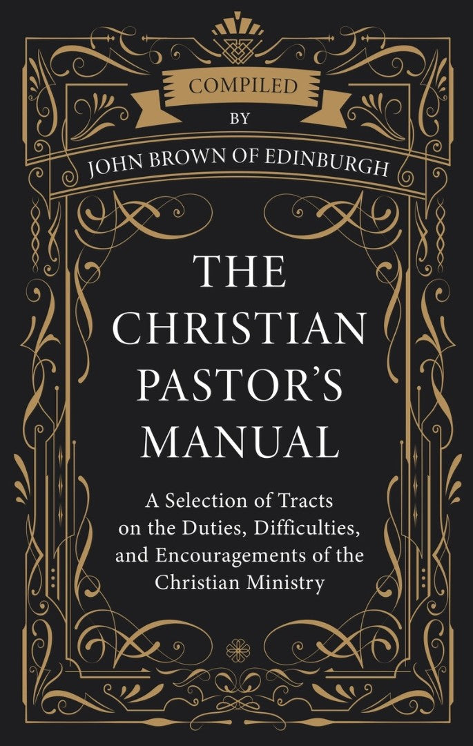 The Christian Pastor's Manual