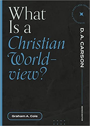 What is a Christian Worldview?