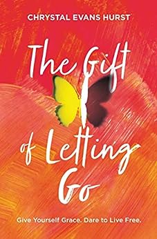 The Gift Of Letting Go