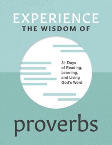 Experience The Wisdom Of Proverbs