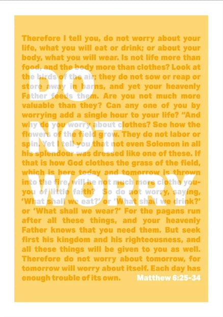 Do Not Worry - Matthew 6 - A3 Print - Yellow