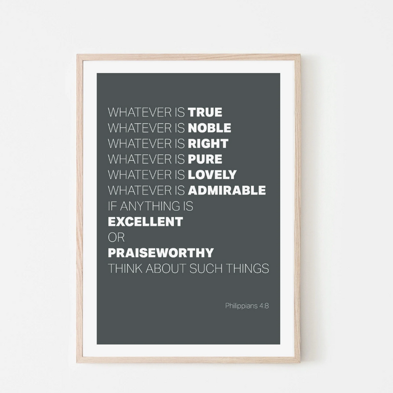 Whatever is True - Philippians 4:8 - A3 Print  - Dark Grey