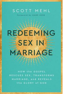 Redeeming Sex In Marriage