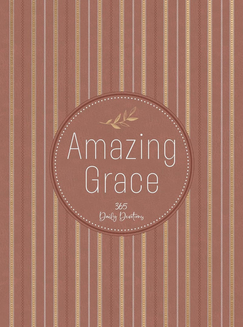 Amazing Grace: 365 Daily Devotions