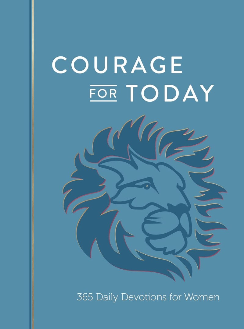 Courage For Today: 365 Daily Devotions For Women