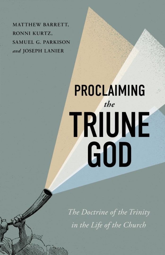 Proclaiming The Triune God