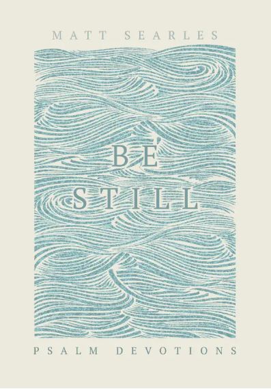 Be Still