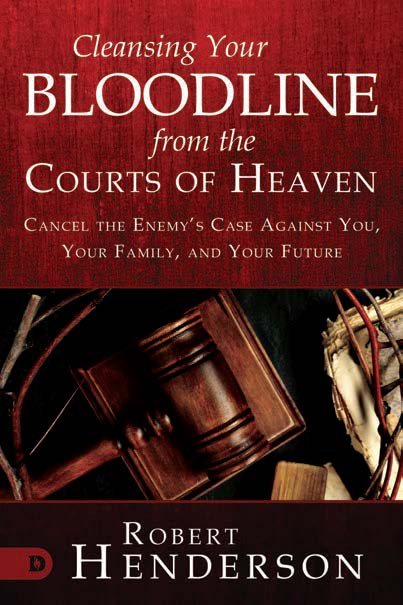 Cleansing Your Bloodline from the Courts of Heaven