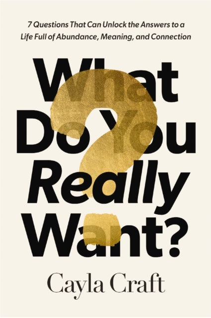 What Do You Really Want?