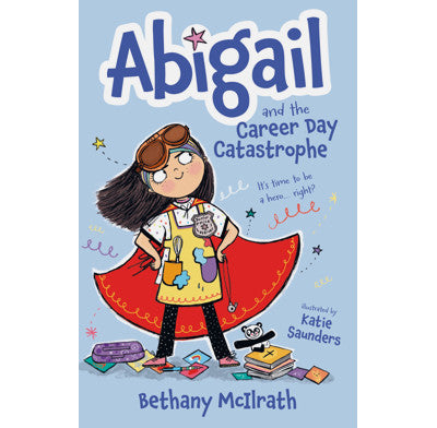 Abigail And The Career Day Catastrophe