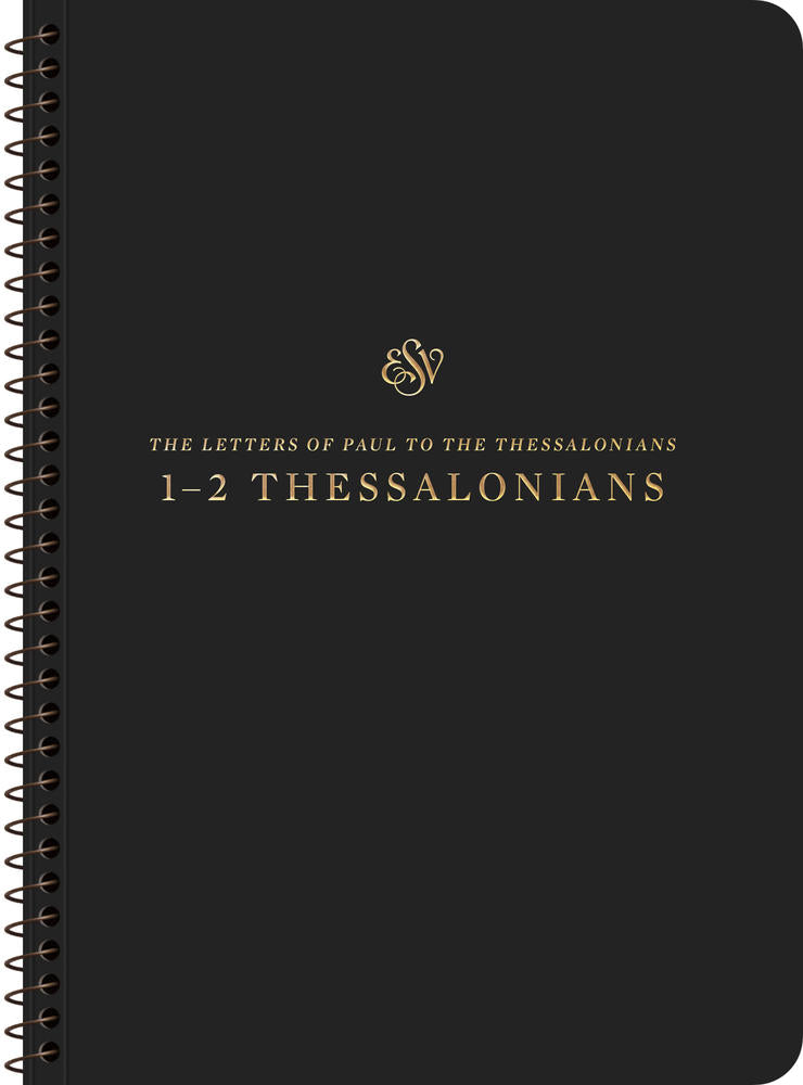 ESV Scripture Journal: 1–2 Thessalonians