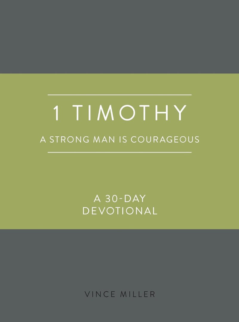 1 Timothy: A Strong Man is Courageous