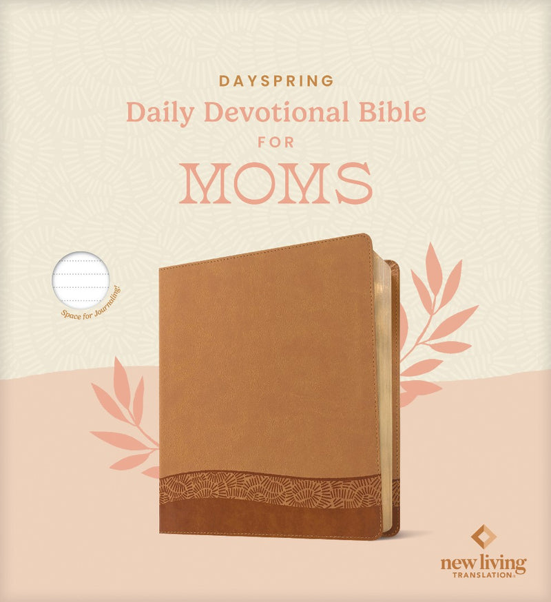 NLT Dayspring Daily Devotional Bible for Moms