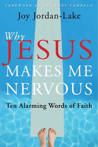 Why Jesus Makes Me Nervous