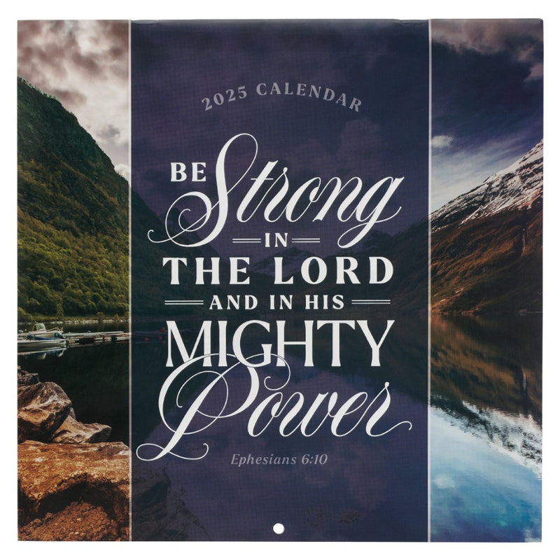 2025 Large Calendar: Be Strong In The Lord