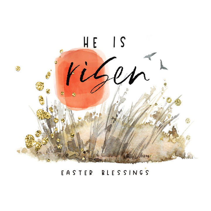 He Is Risen  Easter Blessings - Greeting Card