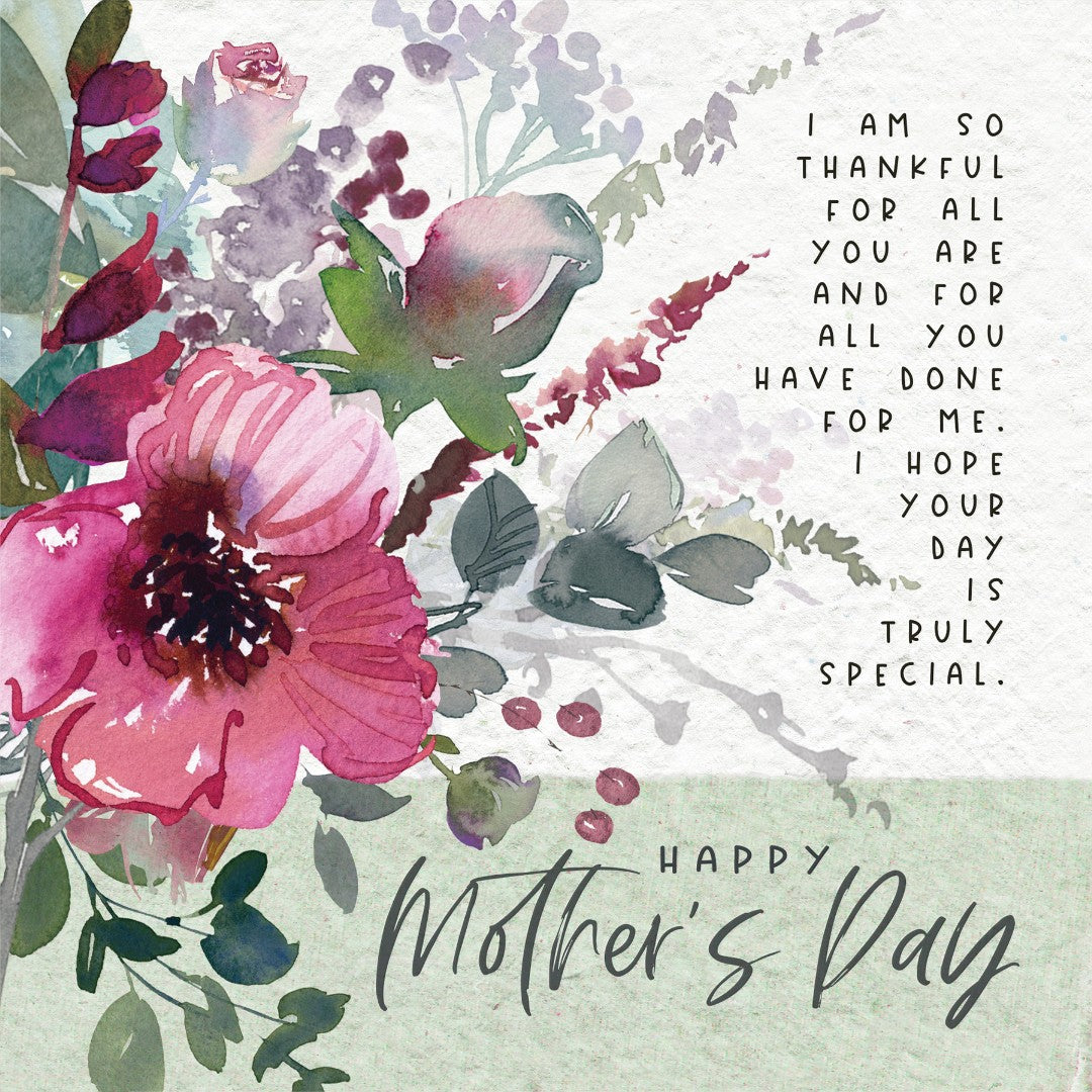 I Am So Thankful Happy Mother's Day - Greeting Card