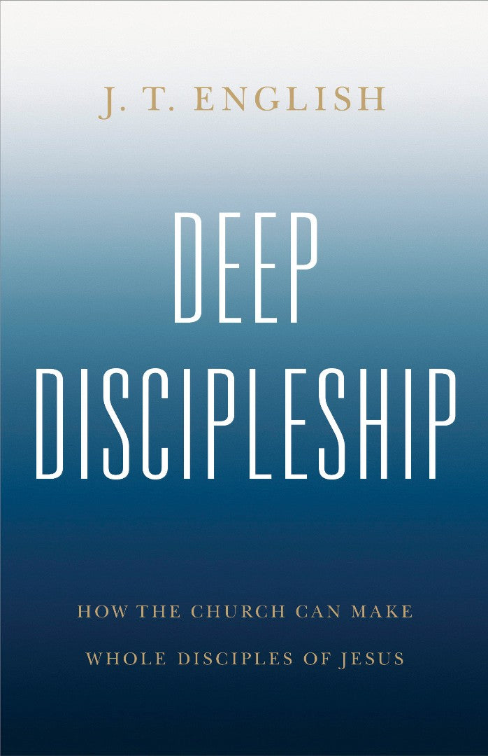 Deep Discipleship