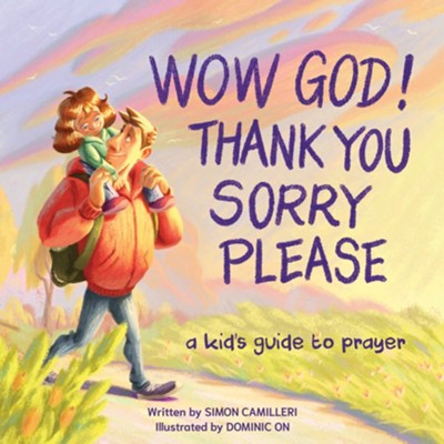 Wow God! Thank You, Sorry, Please