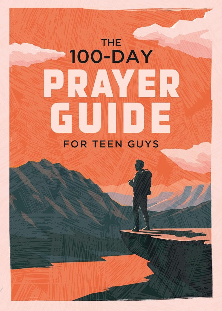 The 100-Day Prayer Guide For Teen Guys