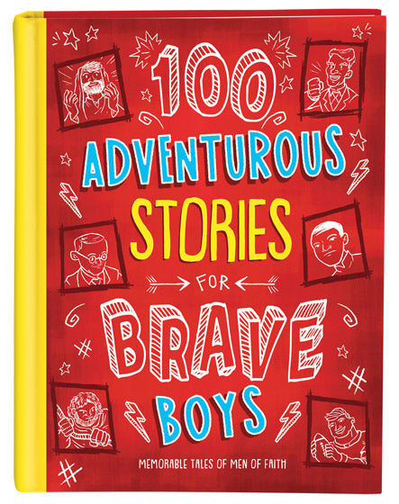 100 Adventurous Stories For Brave Boys