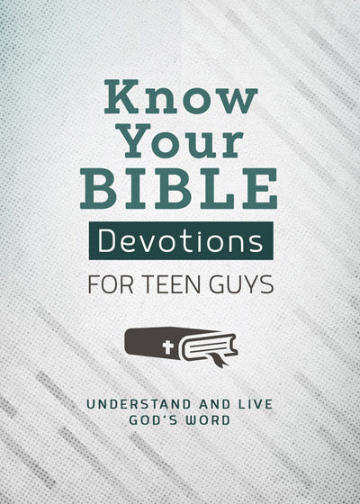 Know Your Bible Devotions For Teen Guys