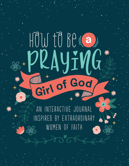 How To Be A Praying Girl Of God