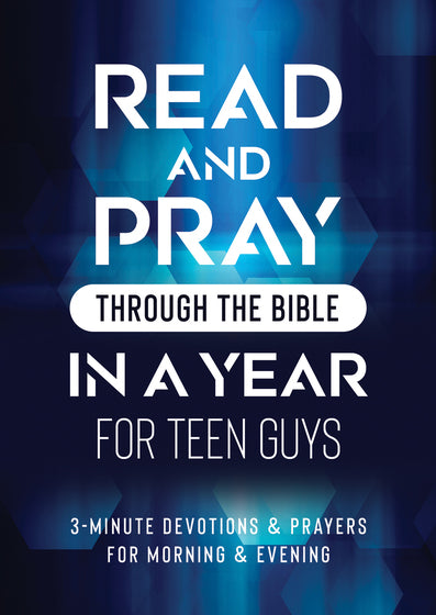 Read and Pray Through the Bible in a Year for Teen Guys