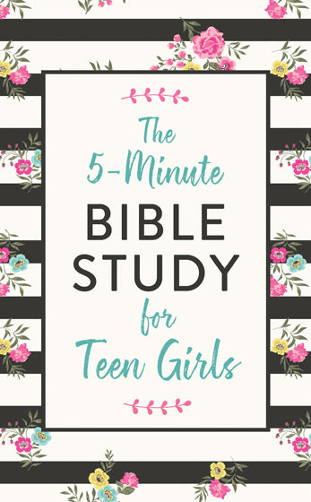 The 5-Minute Bible Study For Teen Girls