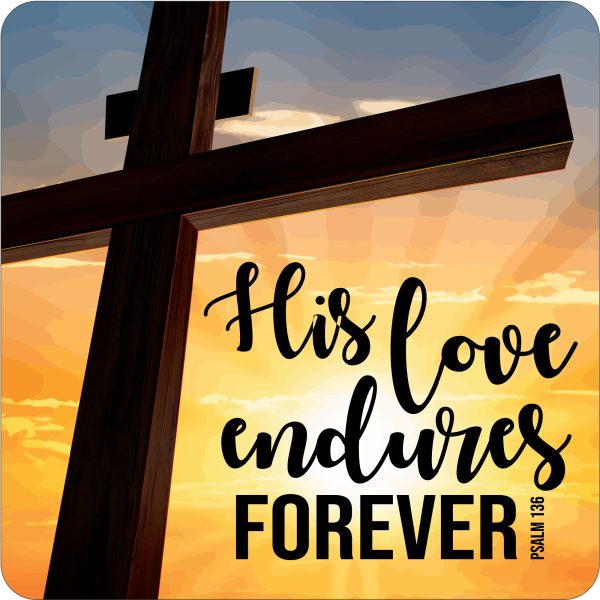 His Love Endures Forever Coaster