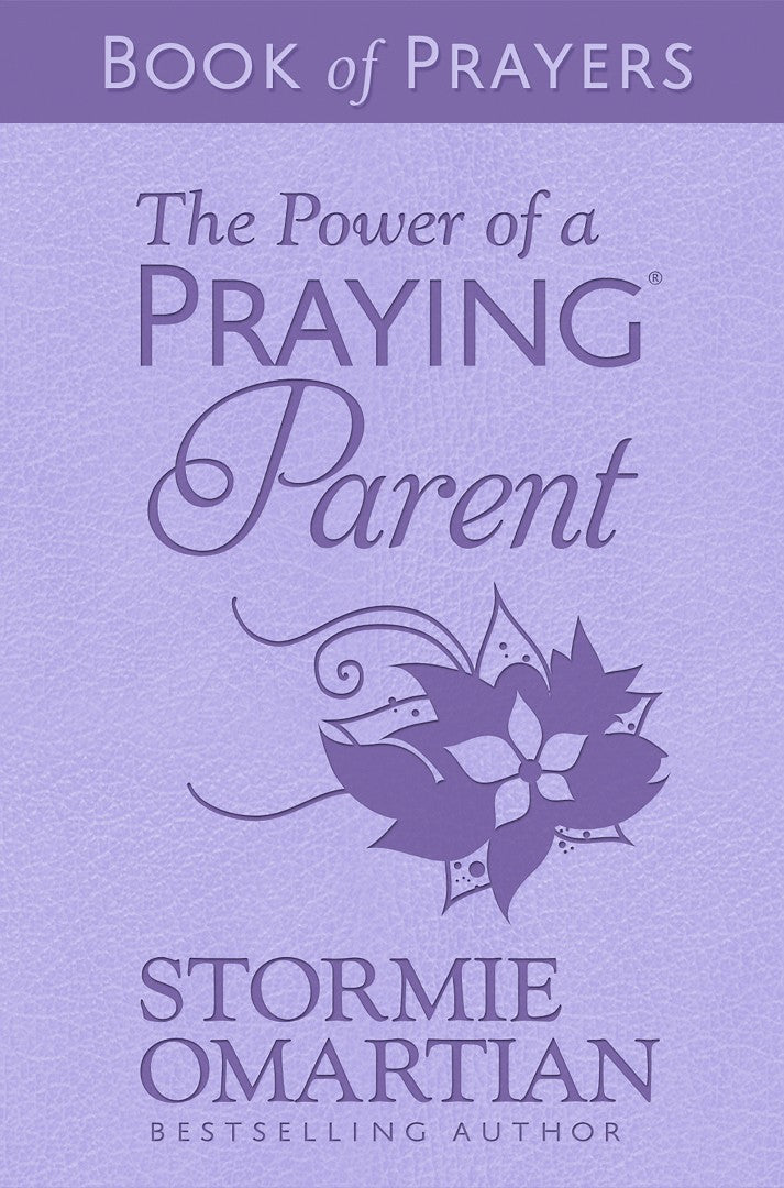 The Power of a Praying Parent Book of Prayers