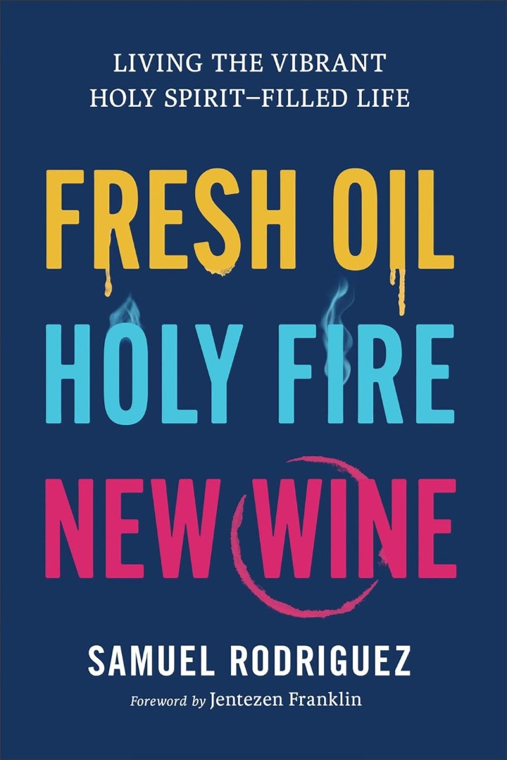 Fresh Oil, Holy Fire, New Wine