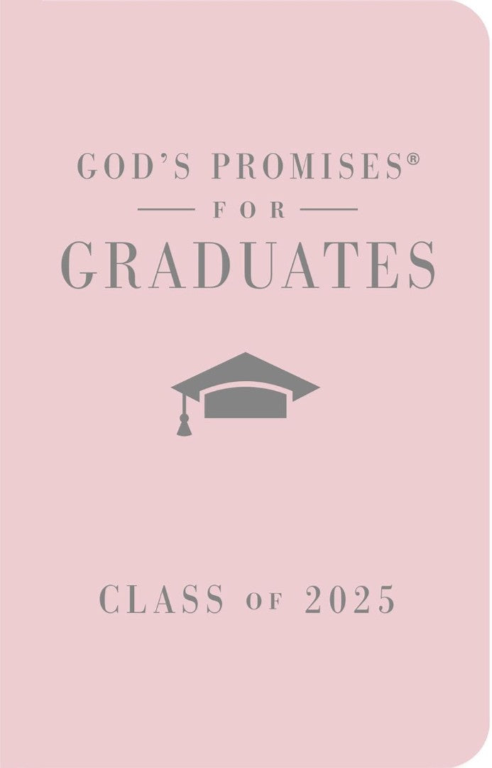 God's Promises for Graduates: Class of 2025, Pink NKJV