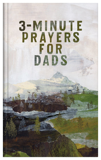 3-Minute Prayers For Dads