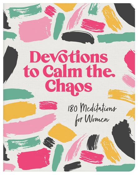 Devotions To Calm The Chaos