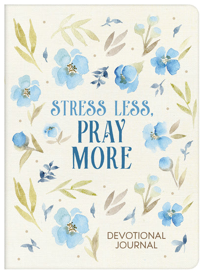 Stress Less Pray More Devotional Journal