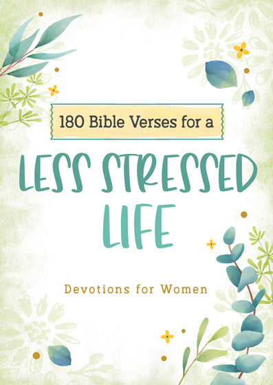 180 Bible Verses For A Less Stressed Life